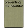 Preventing Menopause by Beth Rosenshein