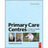 Primary Care Centres door Geoffrey Purves