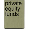 Private Equity Funds door James M. Schell