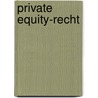 Private Equity-Recht door Roger Groner