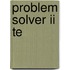 Problem Solver Ii Te