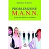 Problemzone M.A.N.N. door Matthias Schmitz