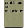 Problmes de McAnique door Thodule Caronnet