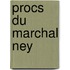 Procs Du Marchal Ney