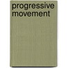 Progressive Movement door Samuel John Duncan-Clark