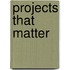 Projects That Matter