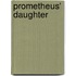 Prometheus' Daughter