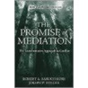 Promise Of Mediation door Robert A. Baruch Bush