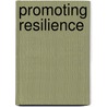 Promoting Resilience by Robbie Gilligan