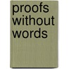 Proofs Without Words door Roger Nelsen