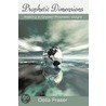 Prophetic Dimensions door Della Fraser