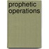 Prophetic Operations