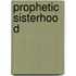 Prophetic Sisterhood