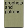 Prophets and Patrons by Terry Nichols Clark