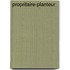 Propritaire-Planteur
