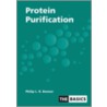 Protein Purification door Philip L.R. Bonner