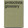 Protoctista Glossary door Lynn Margullis