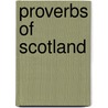 Proverbs of Scotland door Alexander Hislop