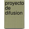 Proyecto de Difusion by Sergio Fitte