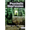 Psychotic Depression by Edward Shorter