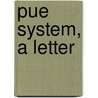 Pue System, A Letter by William Gillmor