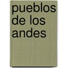 Pueblos de Los Andes by Lucio Boschi