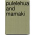 Pulelehua and Mamaki