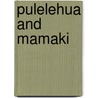 Pulelehua and Mamaki by Janice Crowl