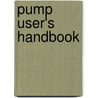 Pump User's Handbook door Heinz P. Bloch