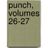 Punch, Volumes 26-27