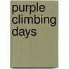 Purple Climbing Days door Patricia Reilly Giff