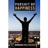 Pursuit Of Happiness by Bohdan Pastuszak