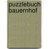 Puzzlebuch Bauernhof by Unknown