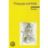 Pädagogik und Ethik by Unknown