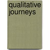 Qualitative Journeys door Onbekend