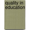 Quality In Education door Robert Barkley