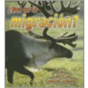 Que Es la Migracion? door John Crossingham