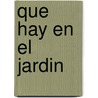 Que Hay En El Jardin door Rosa Maria Curto