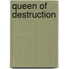 Queen of Destruction door Sarah Hines Stephens