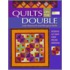Quilts On The Double