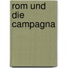 Rom Und Die Campagna door Otto Kaemmel