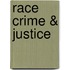 Race Crime & Justice