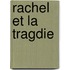 Rachel Et La Tragdie