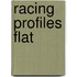 Racing Profiles Flat