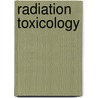 Radiation Toxicology door Jolyon H. Hendry
