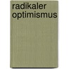 Radikaler Optimismus door Beatrice Bruteau