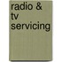 Radio & Tv Servicing