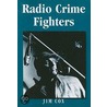 Radio Crime Fighters by Jim Cox