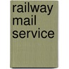 Railway Mail Service door George Gerard Tunell