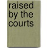 Raised by the Courts door Irene Sullivan